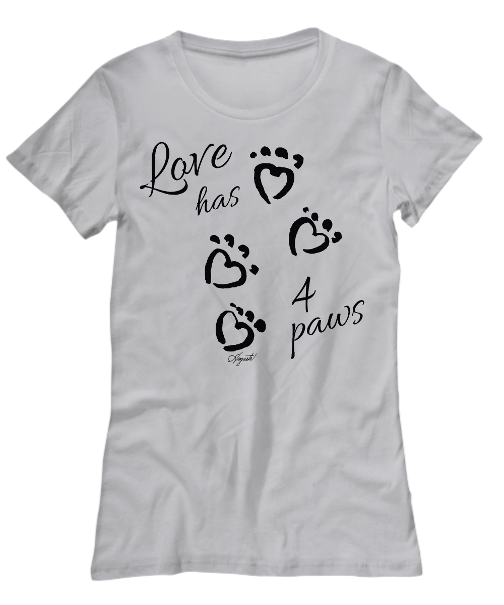 T-Shirt LOVE HAS 4 PAWS, by Auguste