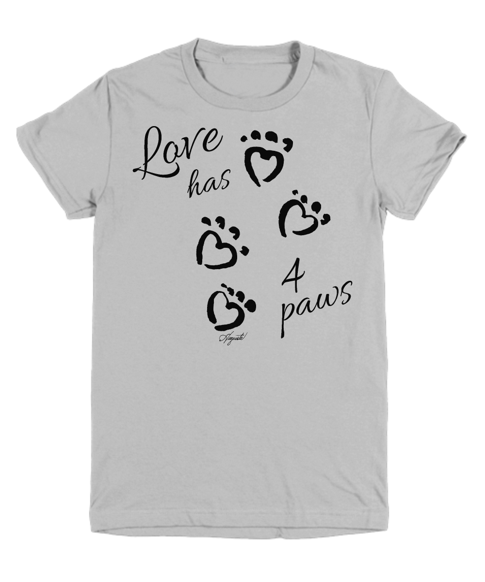 T-Shirt LOVE HAS 4 PAWS, by Auguste