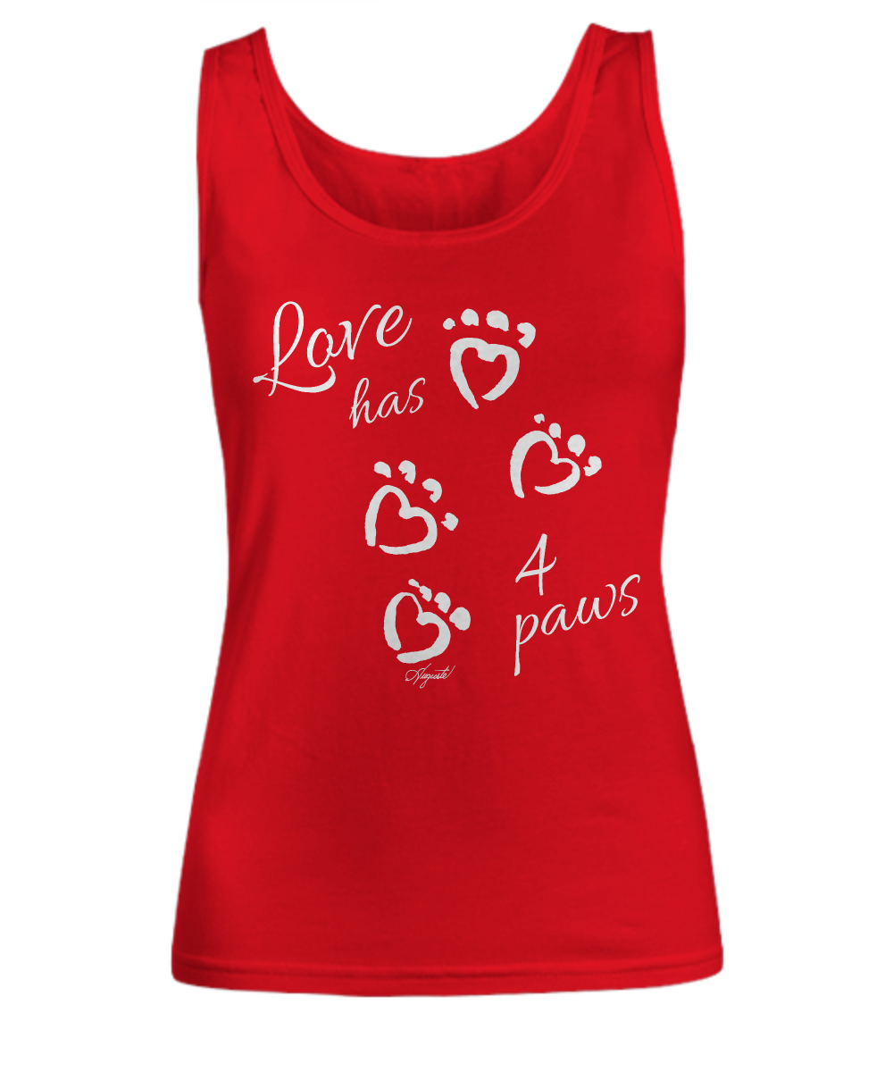 "Love Has 4 Paws" Women's Tank